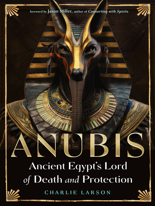 Title details for Anubis—Ancient Egypt's Lord of Death and Protection by Charlie Larson - Available